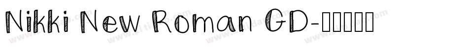 Nikki New Roman GD字体转换